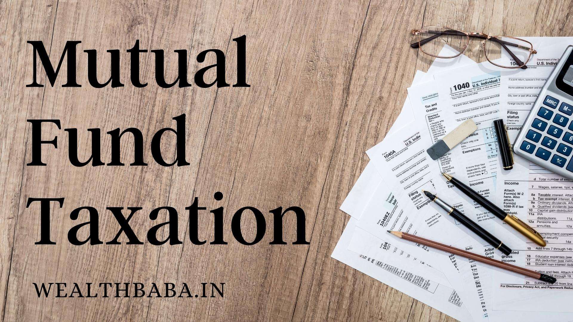 Mutual Fund Taxation Wealth Baba mutual-fund-taxation-wealth-baba