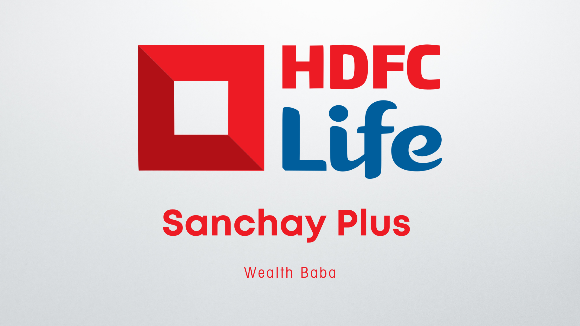 Hdfc Life Sanchay Plus Wealth Baba 3729