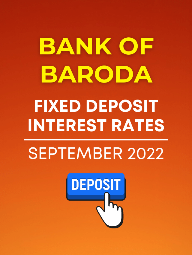 Bank Of Baroda Fixed Deposit Interest Rates September 2022 Wealth Baba 7000