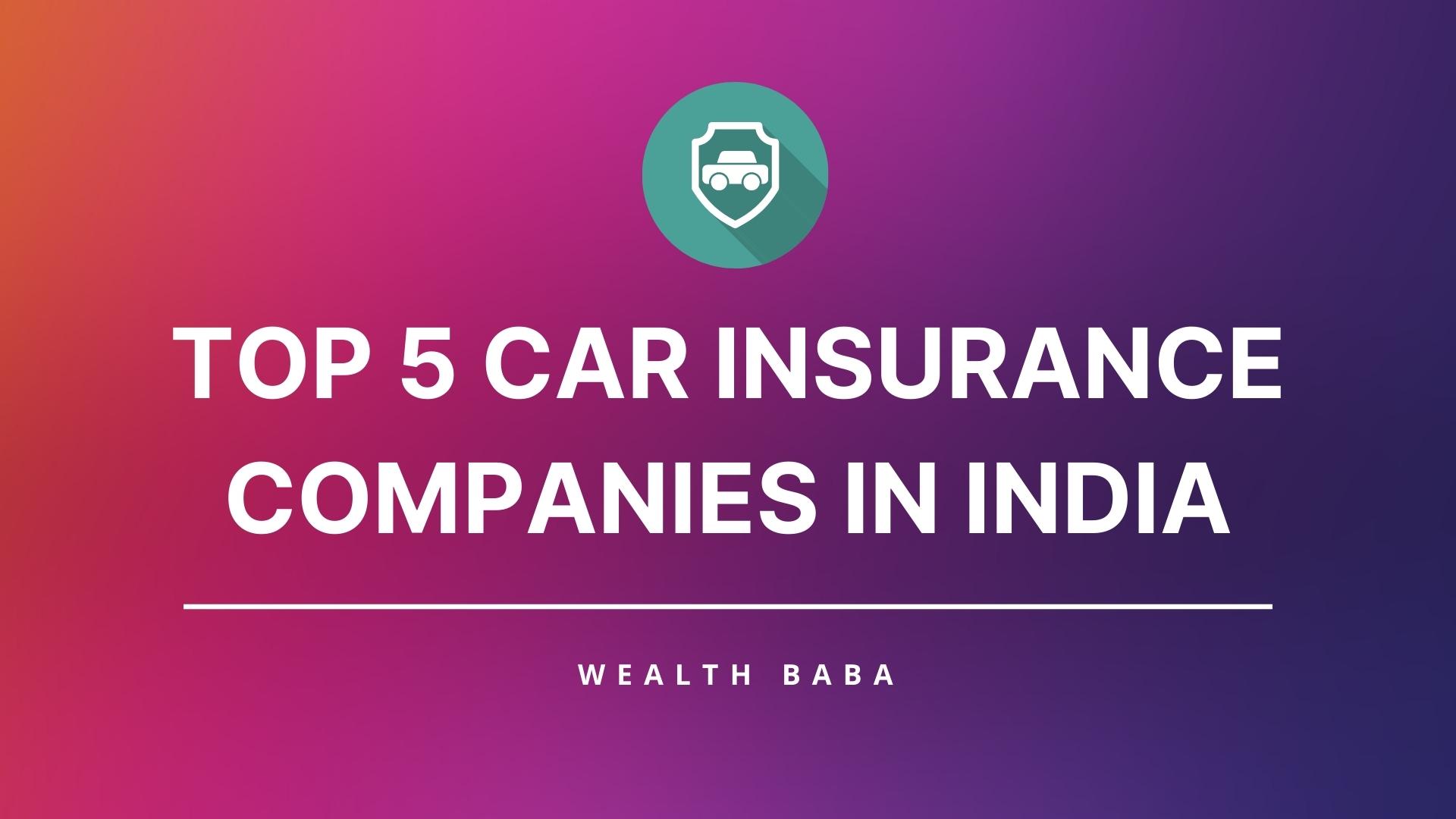 Best Car Insurance Companies In India - Wealth Baba